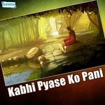 Kabhi Pyase Ko Pani - Dipali Somaiya Song Download