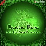 Maula Mere- Celebrating Ramzan - Dipali Somaiya Song Download